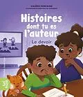 E-Book (pdf) Histoires dont tu es l'auteur - Le devoir von Fontaine Valerie Fontaine