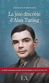 Broschiert La joie discrète d'Alan Turing von Jacques Marchand