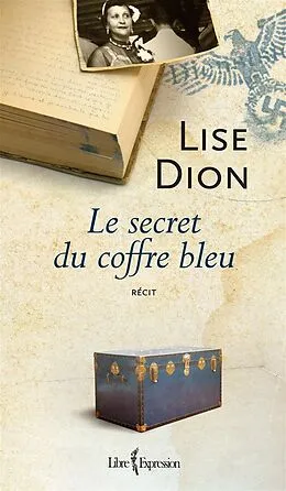 E-Book (epub) Le Secret du coffre bleu von Dion Lise Dion