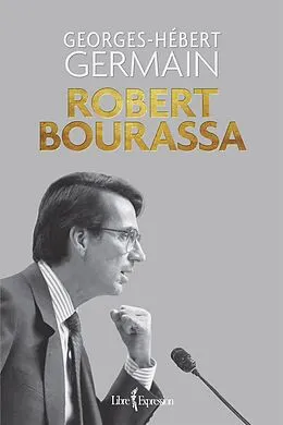 E-Book (epub) Robert Bourassa von Germain Georges-Hebert Germain
