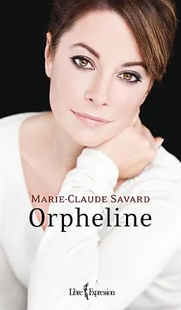 E-Book (epub) Orpheline von Savard Marie-Claude Savard