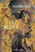 E-Book (epub) Lili Blues von K. Florence K