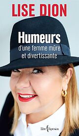 eBook (epub) Humeurs d'une femme mûre et divertissante de Dion Lise Dion