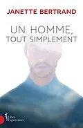 ePUB Un homme, tout simplement von Bertrand Janette Bertrand