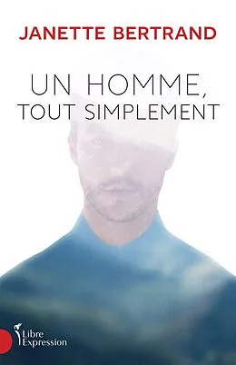 ePUB Un homme, tout simplement von Bertrand Janette Bertrand