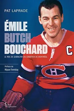 E-Book (epub) Émile « Butch » Bouchard von Laprade Patric Laprade