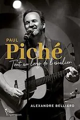 Broschiert Paul Piche. Tout au Long de l'Escalier von Belliard Alexandre