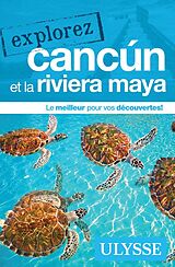 Broché Explorez Cancun et la Riviera Maya de 