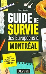 Broché Guide de survie des Européens à Montréal de Hubert Mansion