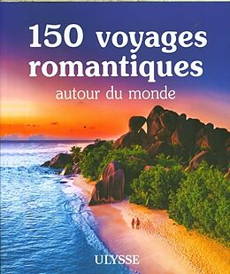 Broché 150 voyages romantiques autour du monde de 