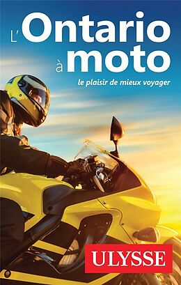 Broché L'Ontario à moto : le plaisir de mieux voyager de 