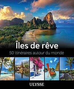 Broché Îles de rêve : 50 itinéraires autour du monde de 