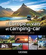 Broschiert L'Europe en van et camping-car : 50 itinéraires de rêve von 