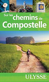 Broschiert Sur les Chemins de Compostelle von Collectif Ulysse ; Association Compostelle