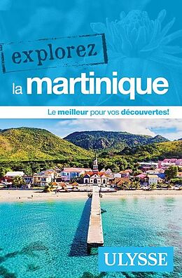 Broché Explorez la Martinique de Claude Morneau