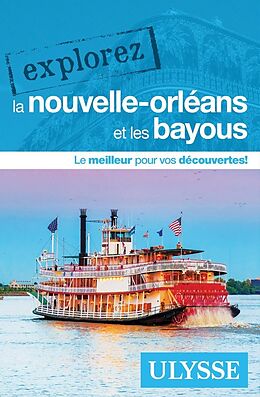 Broché Explorez La Nouvelle-Orléans et les bayous de 