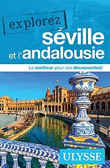 Broché Explorez Seville et l'Andalousie de Marie-Eve Blanchard