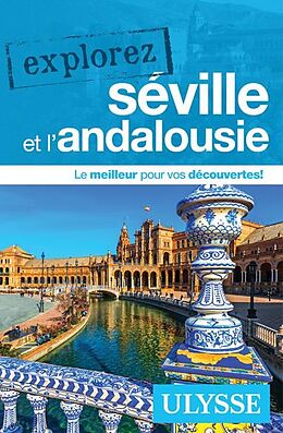 Broché Explorez Seville et l'Andalousie de Marie-Eve Blanchard