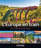 Broschiert L'Europe en train : 50 itinéraires de rêve von 