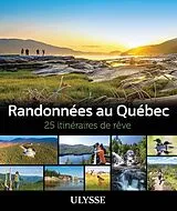 Broschiert Randonnées au Québec : 25 itinéraires de rêve von 