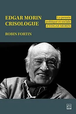 E-Book (pdf) Edgar Morin crisologue von Fortin Robin Fortin