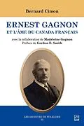 E-Book (pdf) Ernest Gagnon et l'âme du Canada français von Cimon Bernard Cimon