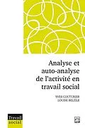 E-Book (pdf) Analyse et auto-analyse de l'activité en travail social von Couturier Yves Couturier, Belzile Louise Belzile
