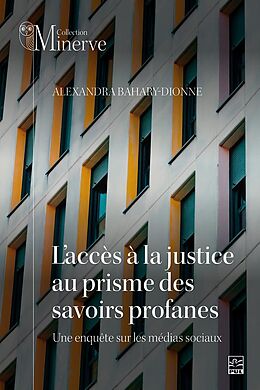 eBook (pdf) L'acces a la justice au prisme des savoirs profanes de Bahary-Dionne Alexandra Bahary-Dionne