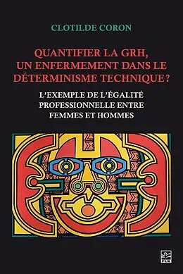 E-Book (pdf) Quantifier la GRH, un enfermement dans le determinisme technique ? von Coron Clotilde Coron