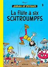 Broché Johan et Pirlouit. Vol. 9. La flûte à six Schtroumpfs de Peyo