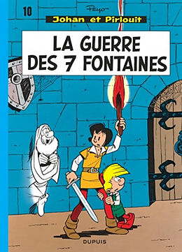 Broché Johan et Pirlouit. Vol. 10. La guerre des 7 fontaines de Peyo