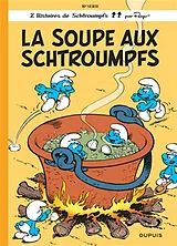 Broschiert Les Schtroumpfs. Vol. 10. La soupe aux Schtroumpfs von Peyo