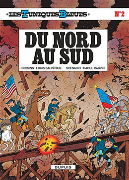 Broché Les Tuniques bleues. Vol. 2. Du nord au sud de Raoul Cauvin, Louis Salvérius