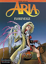 Broché Aria. Vol. 25. Florineige de Michel Weyland