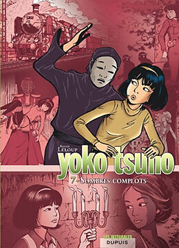 Broché Yoko Tsuno : intégrale. Vol. 7. Sombres complots de Roger (1933-....) Leloup
