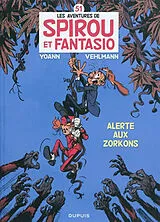 Broschiert Les aventures de Spirou et Fantasio. Vol. 51. Alerte aux Zorkons von Fabien Vehlmann, Yoann