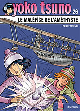 Broschiert Yoko Tsuno. Vol. 26. Le maléfice de l'améthyste von Roger Leloup