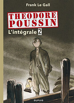 Broché Théodore Poussin : l'intégrale. Vol. 2 de Frank Le Gall