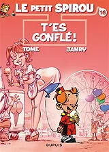 Broschiert Le petit Spirou. Vol. 16. T'es gonflé ! von Philippe Tome, Janry