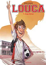 Broschiert Louca. Vol. 1. Coup d'envoi von Bruno Dequier
