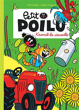 Broché Petit Poilu. Vol. 7. Kramik la canaille de Céline Fraipont, Pierre Bailly