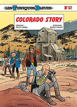 Broché Les Tuniques bleues. Vol. 57. Colorado story de Raoul Cauvin, Willy Lambil