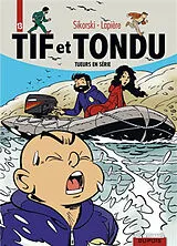 Broschiert Tif et Tondu. Vol. 13. Tueurs en série von Denis Lapière, Alain Sikorski