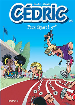 Broschiert Cédric. Vol. 28. Faux départ ! von Raoul Cauvin, Laudec