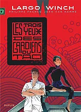 Broschiert Largo Winch. Vol. 15. Les trois yeux des gardiens du Tao von Jean Van Hamme, Philippe Francq
