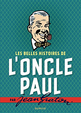 Broschiert Les belles histoires de l'oncle Paul von Jean Graton