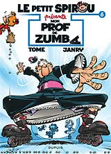 Broschiert Le petit Spirou présente. Vol. 6. Mon prof de zumba von Philippe Tome, Janry