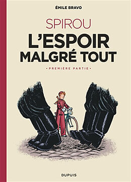 Livre Relié Spirou - L'espoir malgre tout. Pt.1 de Émile Bravo