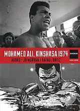 Broschiert Mohamed Ali, Kinshasa 1974 von Jean-David Morvan, Rafael Ortiz, Abbas