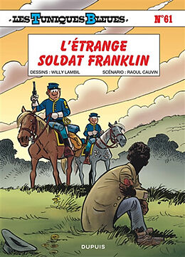 Broché Les Tuniques bleues. Vol. 61. L'étrange soldat Franklin de Raoul (1938-2021) Cauvin, Willy (1936-....) Lambil